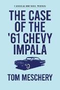 The Case of the '61 Chevy Impala