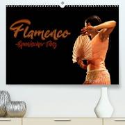Flamenco. Spanischer Tanz (Premium, hochwertiger DIN A2 Wandkalender 2023, Kunstdruck in Hochglanz)