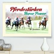 Pferdestärken Horse Power (Premium, hochwertiger DIN A2 Wandkalender 2023, Kunstdruck in Hochglanz)