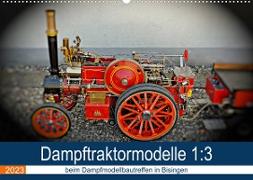 Dampftraktormodelle 1:3 beim Dampfmodellbautreffen in Bisingen (Wandkalender 2023 DIN A2 quer)
