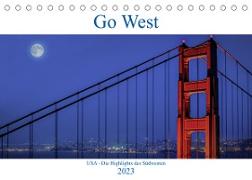 Go West. USA - Die Highlights des Südwesten (Tischkalender 2023 DIN A5 quer)