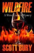 Wildfire: A Wine Country Mystery