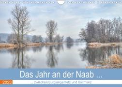 Das Jahr an der Naab zwischen Burglengenfeld und Kallmünz (Wandkalender 2023 DIN A4 quer)