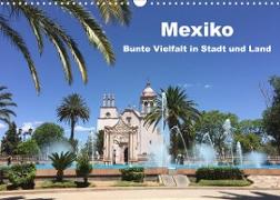 Mexiko - Bunte Vielfalt in Stadt und Land (Wandkalender 2023 DIN A3 quer)