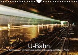 U-Bahn - Szenen an U-Bahnstationen in Europa und New York (Wandkalender 2023 DIN A4 quer)