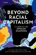 Beyond Racial Capitalism