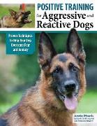 Positive Training for Aggressive & Reactive Dogs