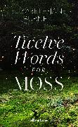 Twelve Words for Moss