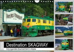 Destination SKAGWAY - Eine legendäre Eisenbahnfahrt in Alaska (Wandkalender 2023 DIN A4 quer)