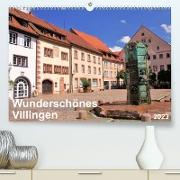 Wunderschönes Villingen (Premium, hochwertiger DIN A2 Wandkalender 2023, Kunstdruck in Hochglanz)
