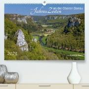 JahresZeiten an der Oberen Donau (Premium, hochwertiger DIN A2 Wandkalender 2023, Kunstdruck in Hochglanz)