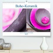 Boho - Keramik, modernes Steinzeug für Zuhause (Premium, hochwertiger DIN A2 Wandkalender 2023, Kunstdruck in Hochglanz)