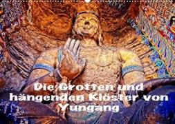 Die Grotten und hängenden Klöster von Yungang (Wandkalender 2023 DIN A2 quer)