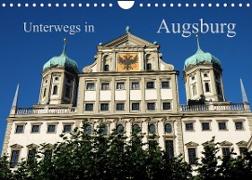 Unterwegs in Augsburg (Wandkalender 2023 DIN A4 quer)