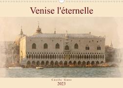 Venise l'éternelle (Calendrier mural 2023 DIN A3 horizontal)