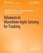 Advances in Waveform-Agile Sensing for Tracking