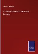 A Complete Grammar of the German Language