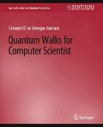 Quantum Walks for Computer Scientists