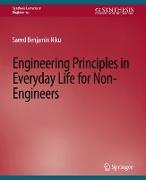 Engineering Principles in Everyday Life for Non-Engineers