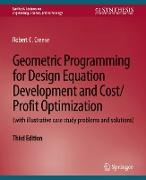 Geometric Programming for Design Equation Development and Cost/Profit Optimization (with illustrative case study problems and solutions), Third Edition