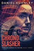 The Chrono Slasher