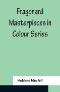Fragonard Masterpieces in Colour Series