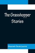 The Grasshopper Stories