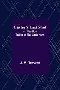 Custer's Last Shot, or, The Boy Trailer of the Little Horn