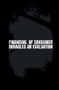 FINANCING OF CONSUMER DURABLES AN EVALUATION