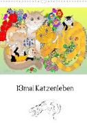 13mal Katzenleben (Wandkalender 2023 DIN A3 hoch)