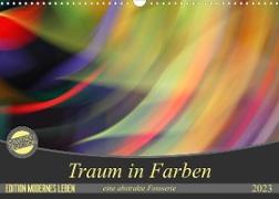 Traum in Farbe - eine abstrakte Fotoserie (Wandkalender 2023 DIN A3 quer)