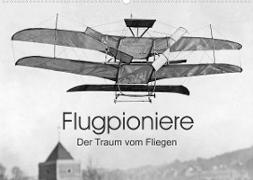 Flugpioniere - Der Traum vom Fliegen (Wandkalender 2023 DIN A2 quer)