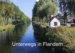 Unterwegs in Flandern (Wandkalender 2023 DIN A3 quer)