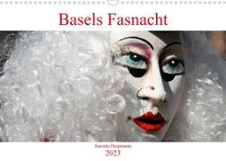 Basels Fasnacht (Wandkalender 2023 DIN A3 quer)