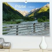 Pitztal in Bildern (Premium, hochwertiger DIN A2 Wandkalender 2023, Kunstdruck in Hochglanz)