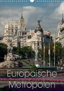 Europäische Metropolen (Wandkalender 2023 DIN A3 hoch)