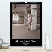 Akt im Lost Place (Premium, hochwertiger DIN A2 Wandkalender 2023, Kunstdruck in Hochglanz)