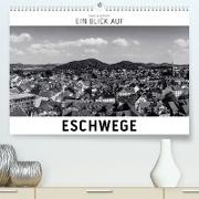 Ein Blick auf Eschwege (Premium, hochwertiger DIN A2 Wandkalender 2023, Kunstdruck in Hochglanz)