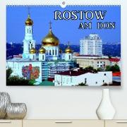 Rostow am Don (Premium, hochwertiger DIN A2 Wandkalender 2023, Kunstdruck in Hochglanz)