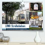 LOWA-Straßenbahnen Naumburg-Gera-Staßfurt-Frankfurt/Oder (Premium, hochwertiger DIN A2 Wandkalender 2023, Kunstdruck in Hochglanz)