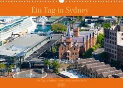 Ein Tag in Sydney - eine etwas andere Sicht (Wandkalender 2023 DIN A3 quer)