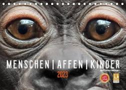 MENSCHEN-AFFEN-KINDER (Tischkalender 2023 DIN A5 quer)