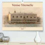 Venise l'éternelle (Premium, hochwertiger DIN A2 Wandkalender 2023, Kunstdruck in Hochglanz)