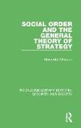 Social Order and the General Theory of Strategy