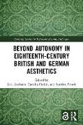 Beyond Autonomy in Eighteenth-Century British and German Aesthetics