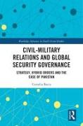 Civil-Military Relations and Global Security Governance
