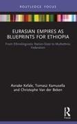 Eurasian Empires as Blueprints for Ethiopia