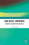 How Music Empowers