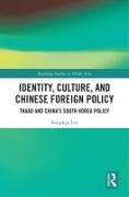 Identity, Culture, and Chinese Foreign Policy