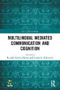 Multilingual Mediated Communication and Cognition